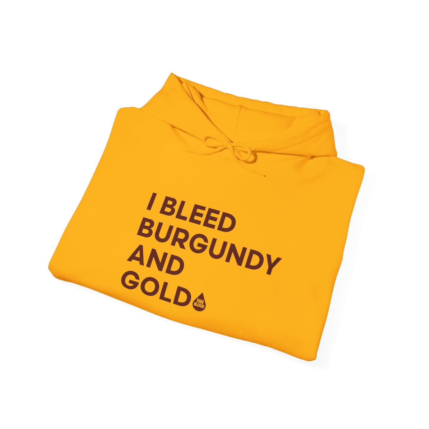 I Bleed Burgandy & Gold Hoodie