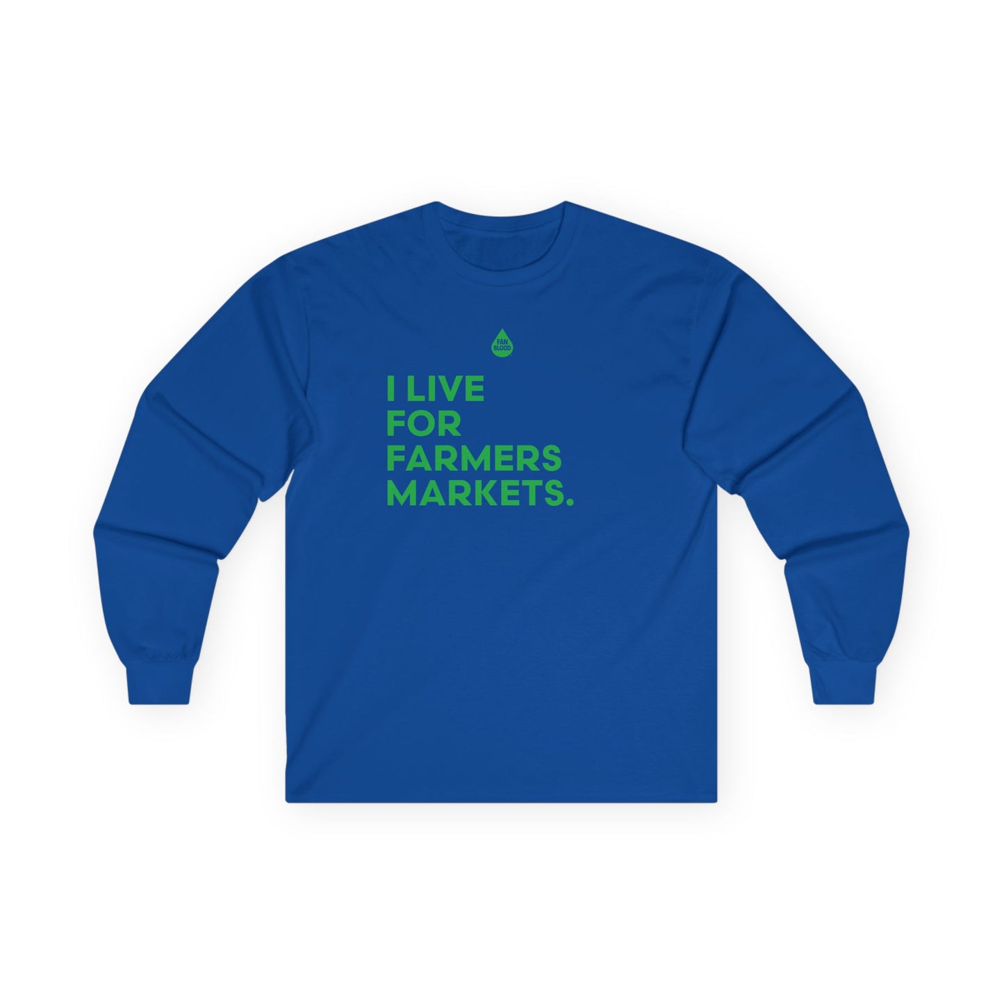 Live For Farmers Markets Long Sleeve T