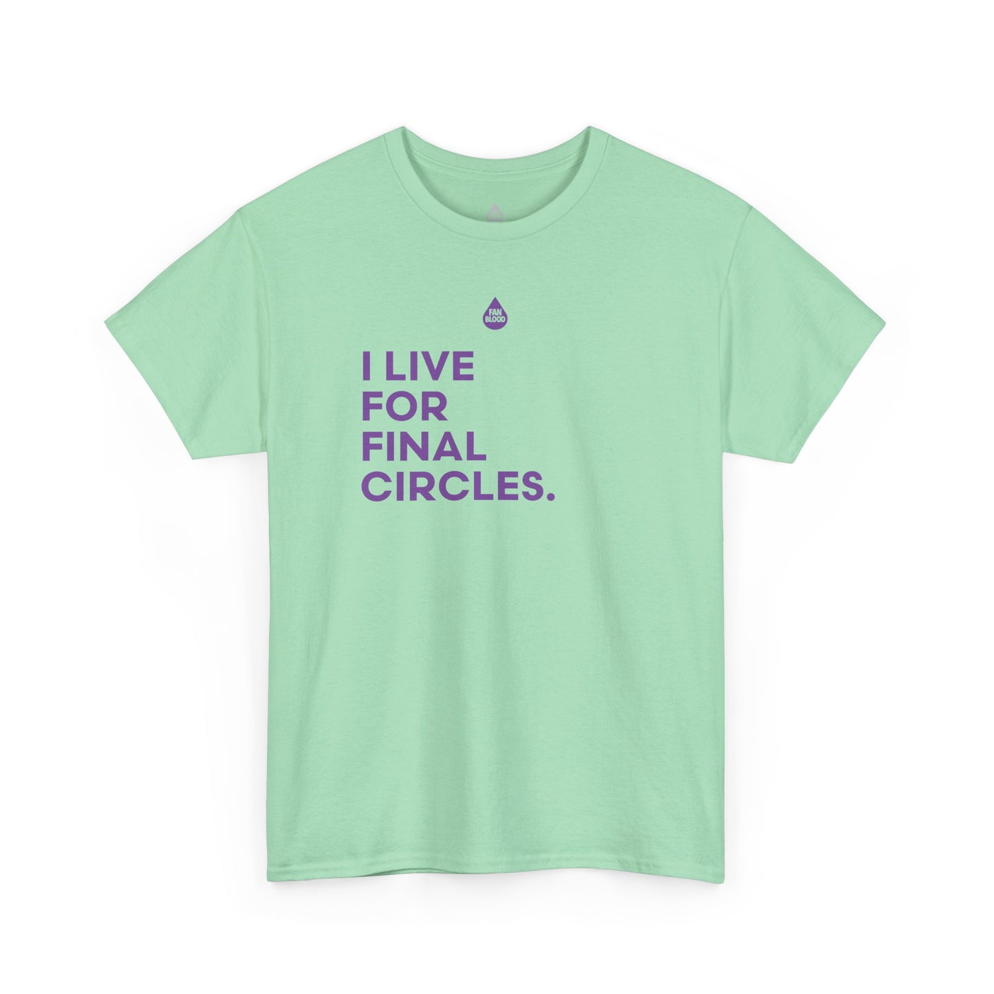 Live For Final Circles T-Shirt