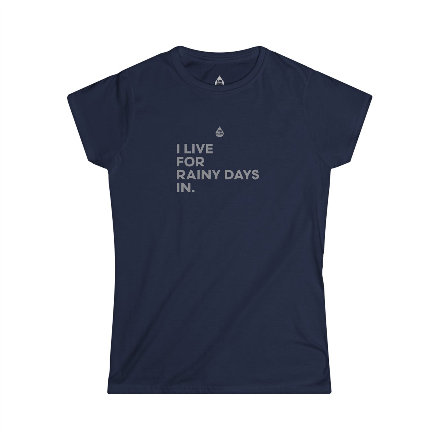 Live For Rainy Days In Women's T