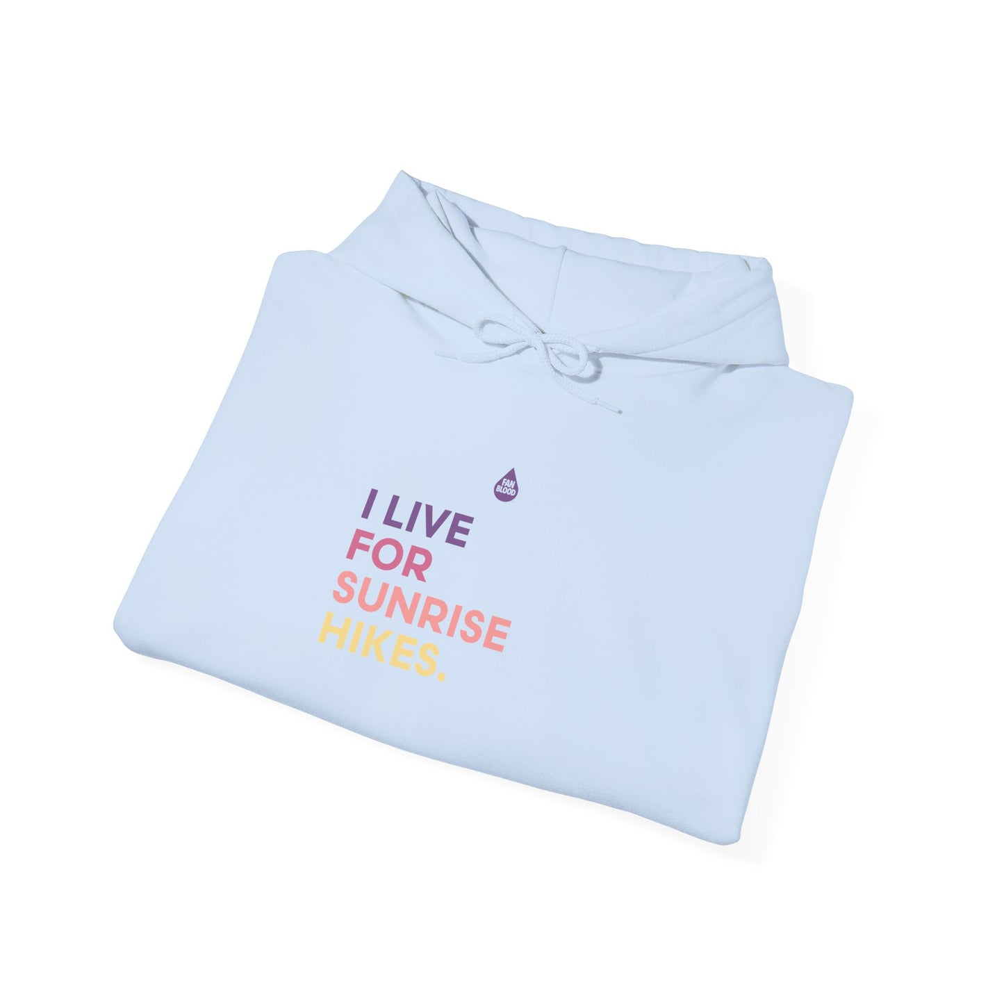 Live For Sunrise Hikes Hoodie