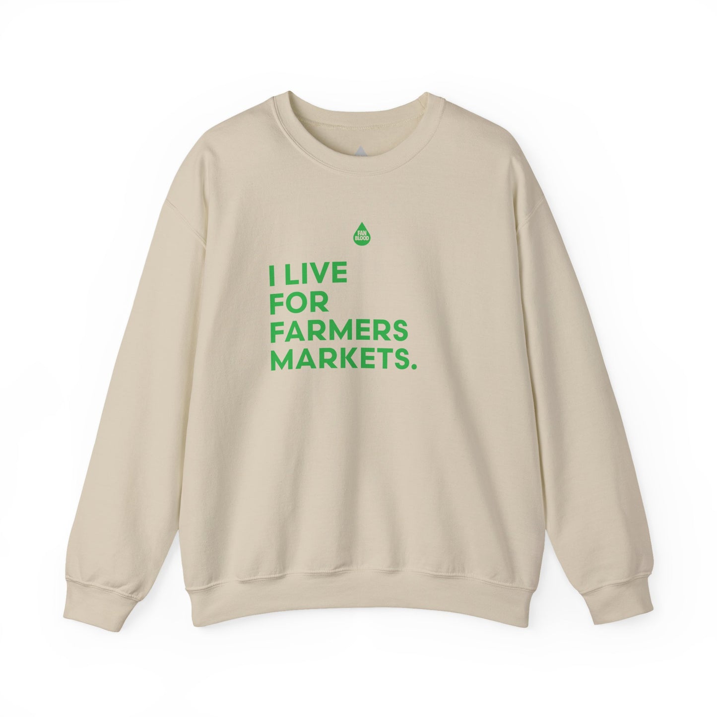 Live For Farmers Markets Sweatshirt