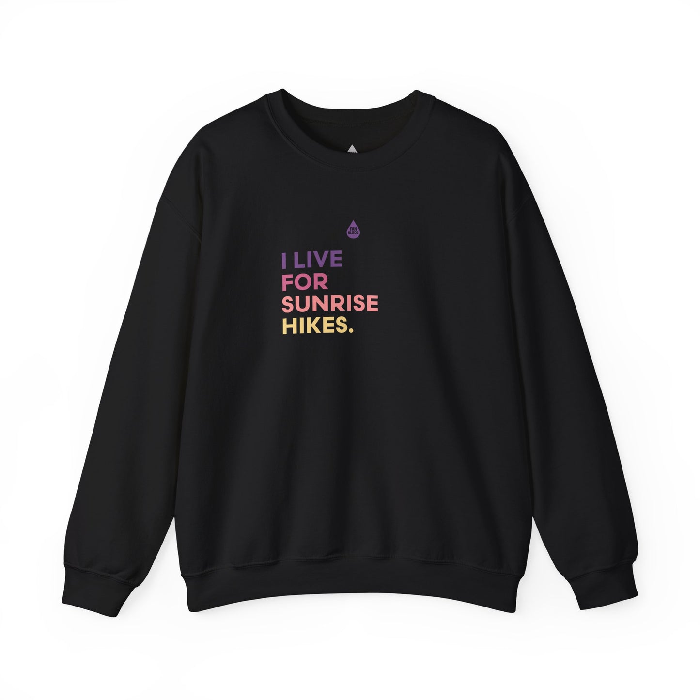 Live For Sunrise Hikes Sweatshirt