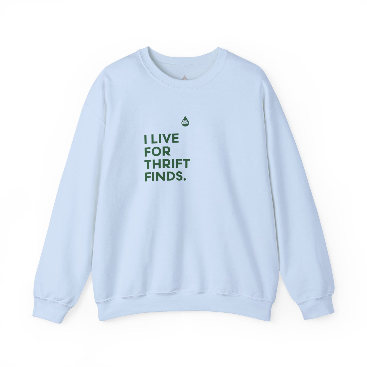 Live For Thrift Finds Sweatshirt