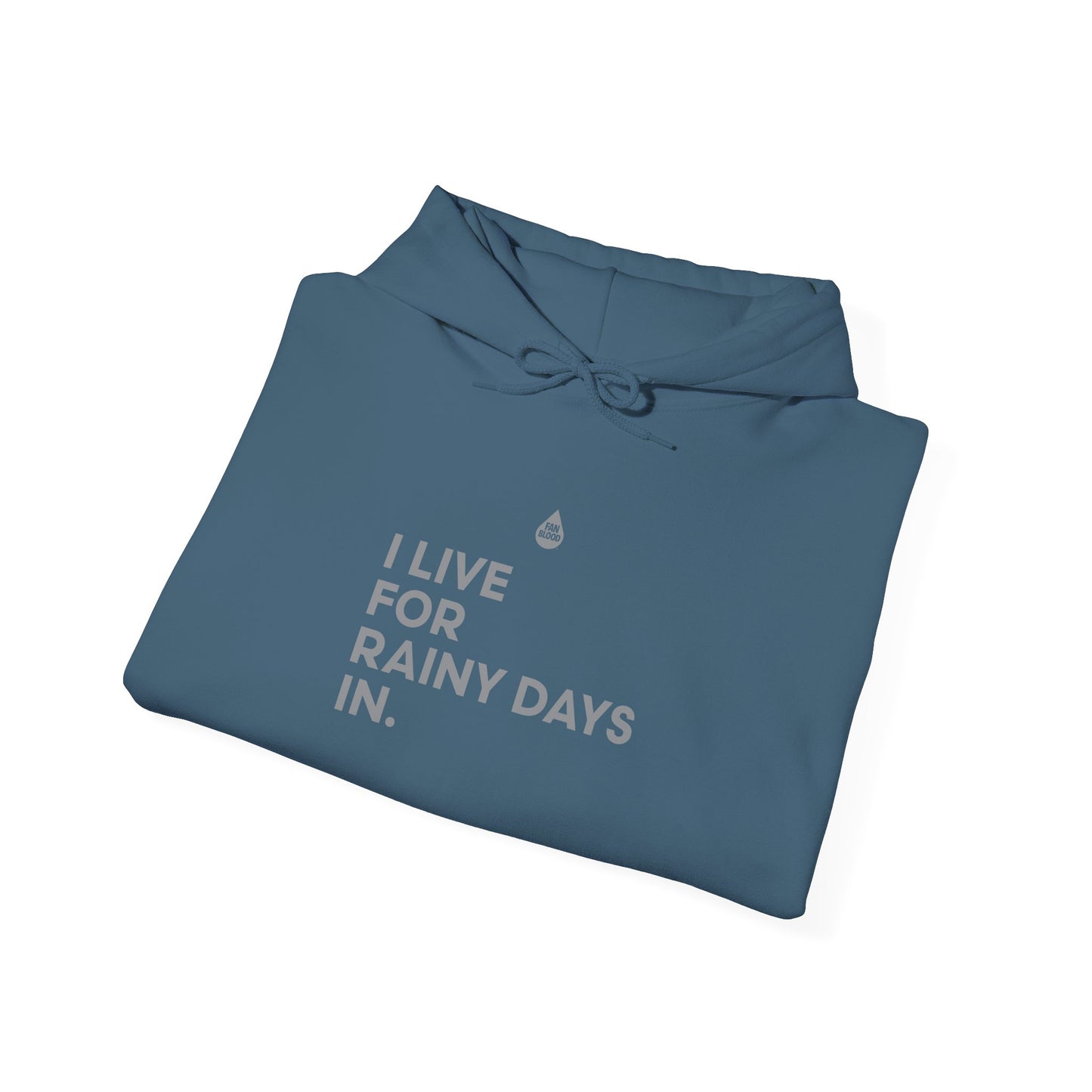 Live For Rainy Days In Hoodie