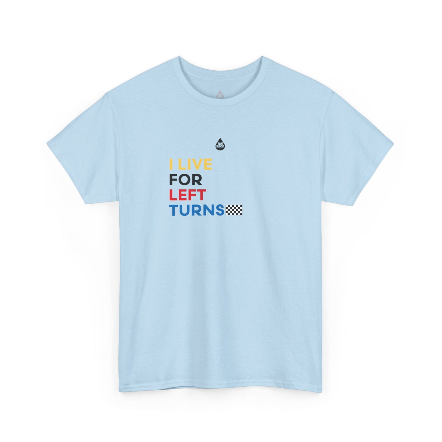 Live For Left Turns T-Shirt