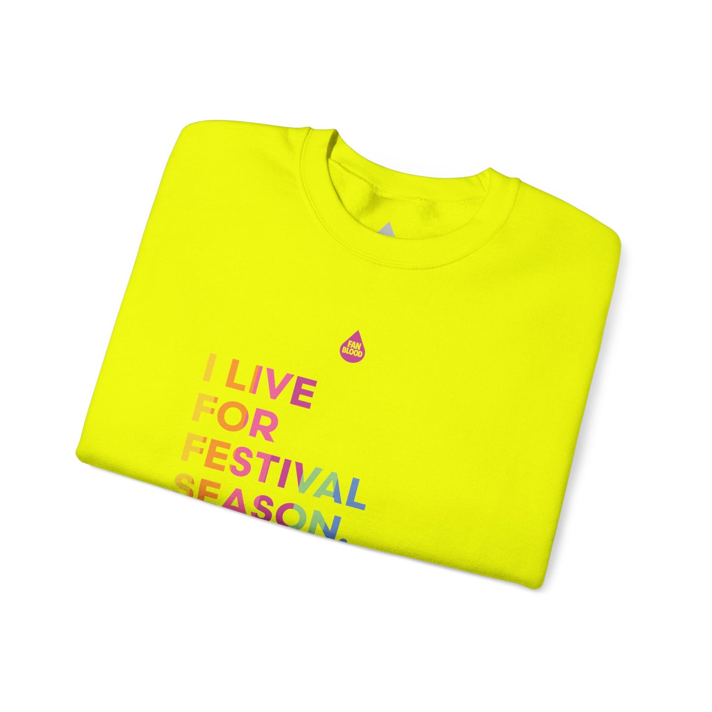 Live For Festival Season Sweatshirt
