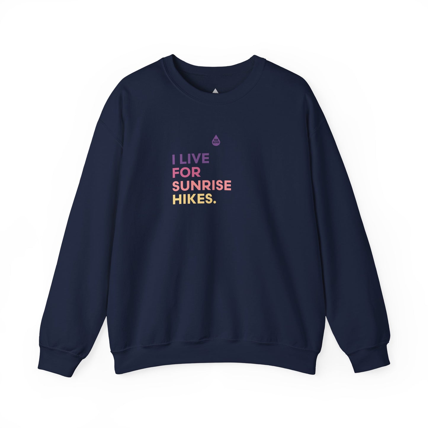 Live For Sunrise Hikes Sweatshirt