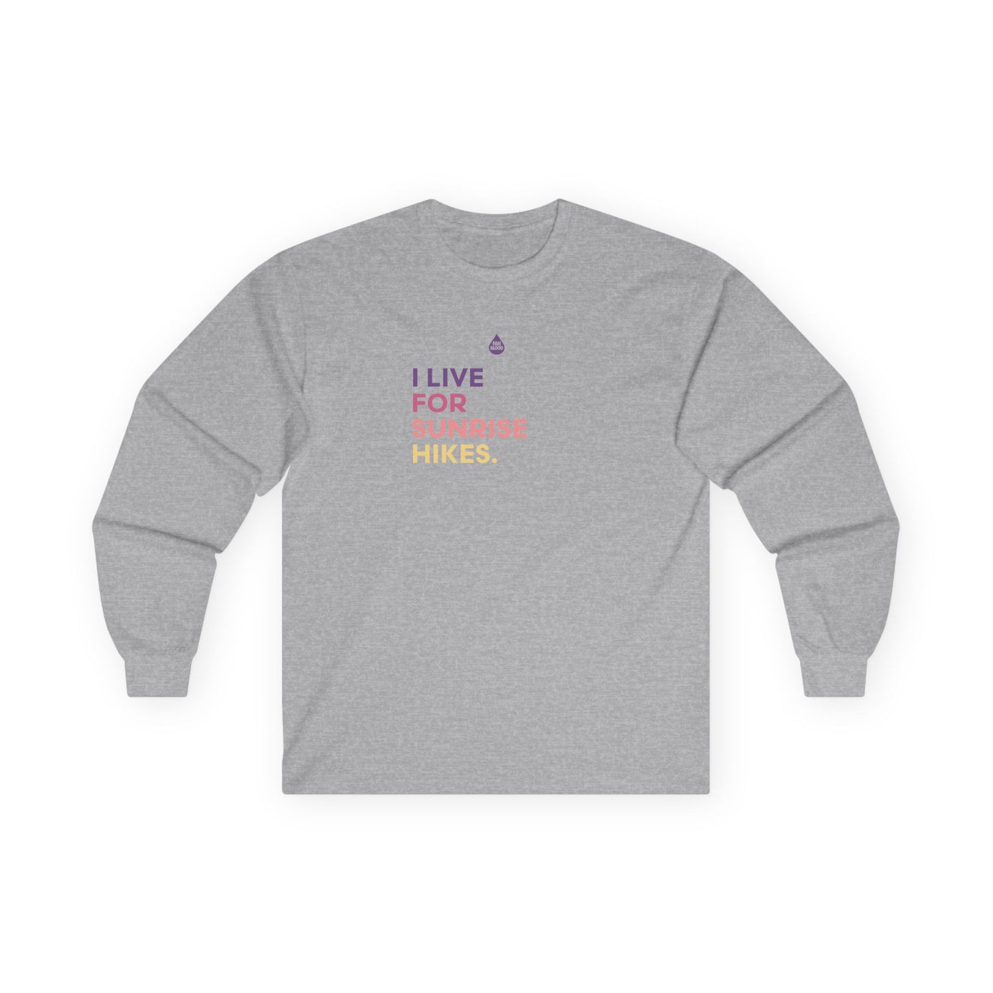 Live For Sunrise Hikes Long Sleeve T