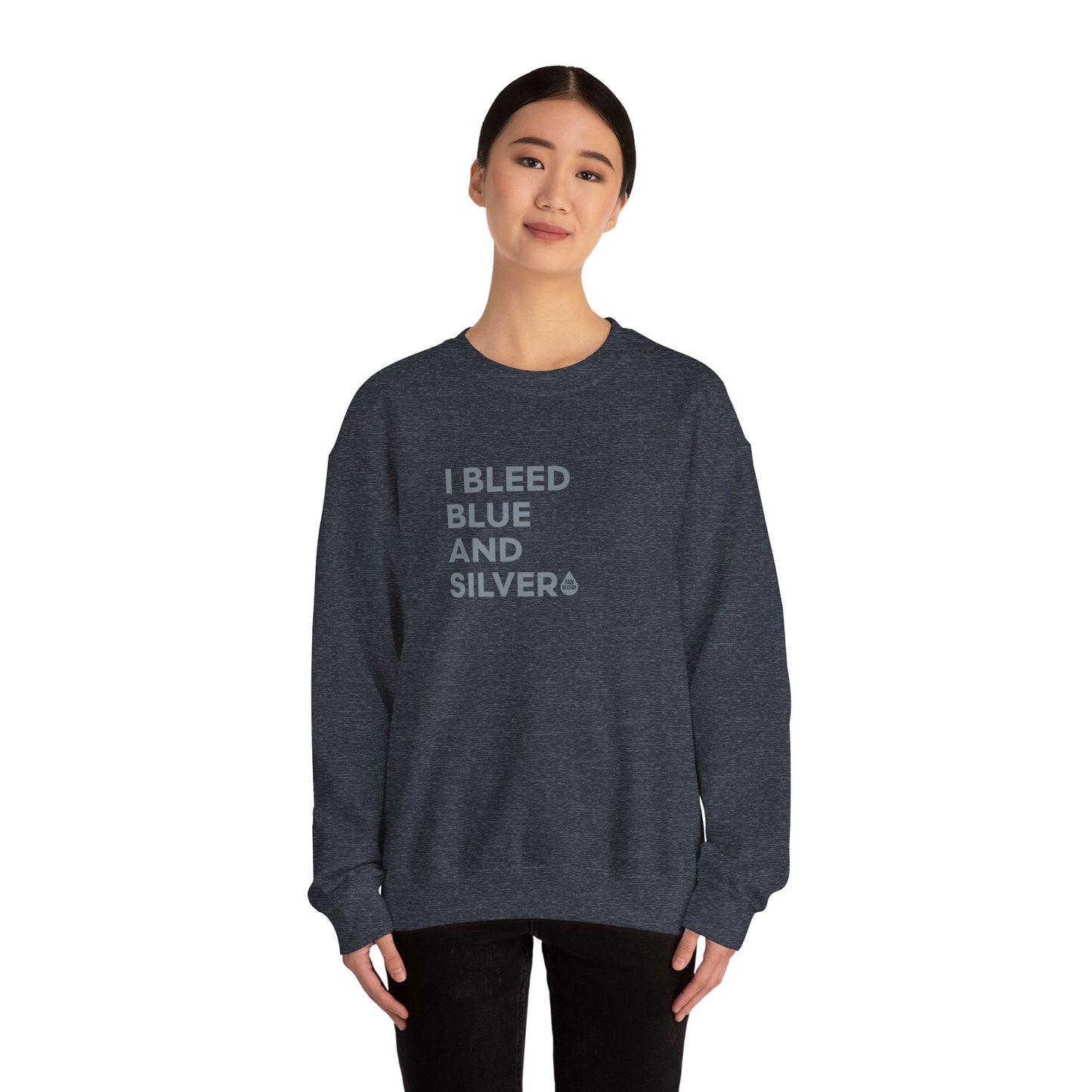I Bleed Blue & Silver Sweatshirt