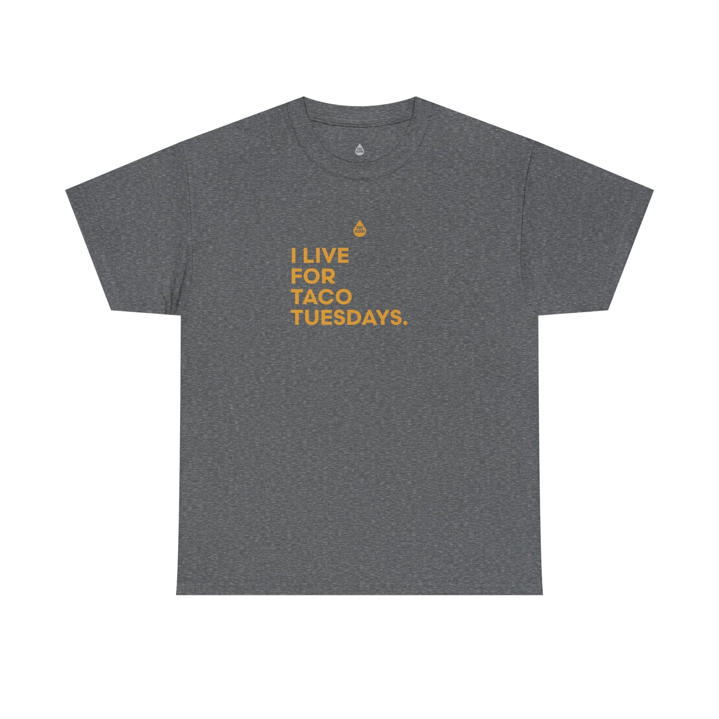 Live For Taco Tuesdays T-Shirt