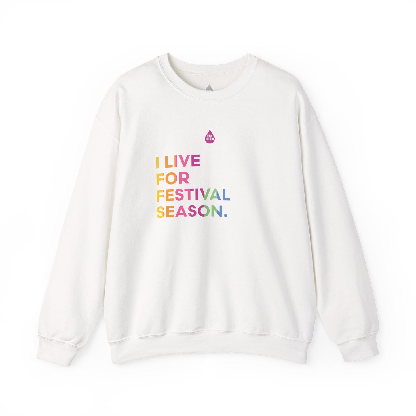 Live For Festival Season Sweatshirt