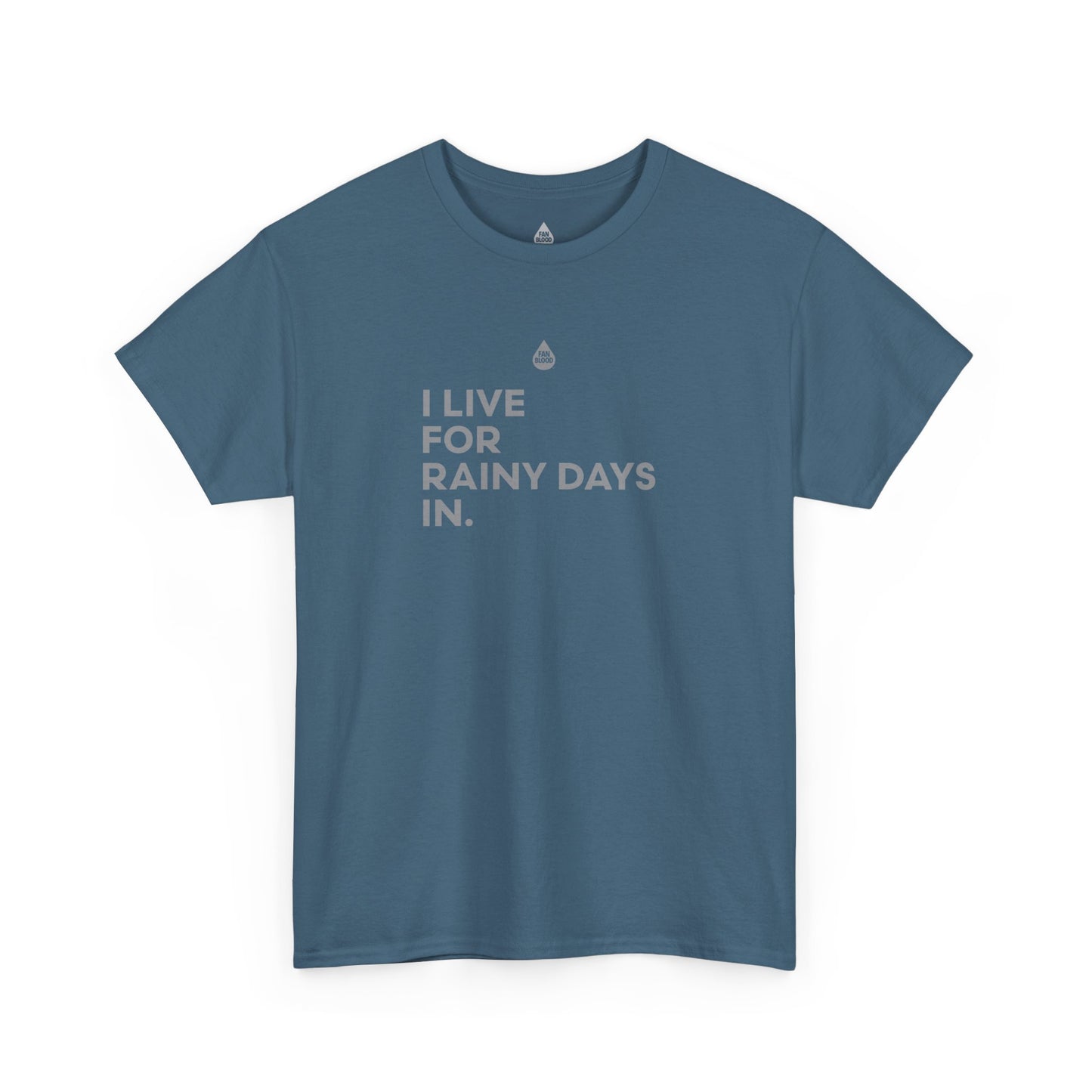 Live For Rainy Days In T-Shirt