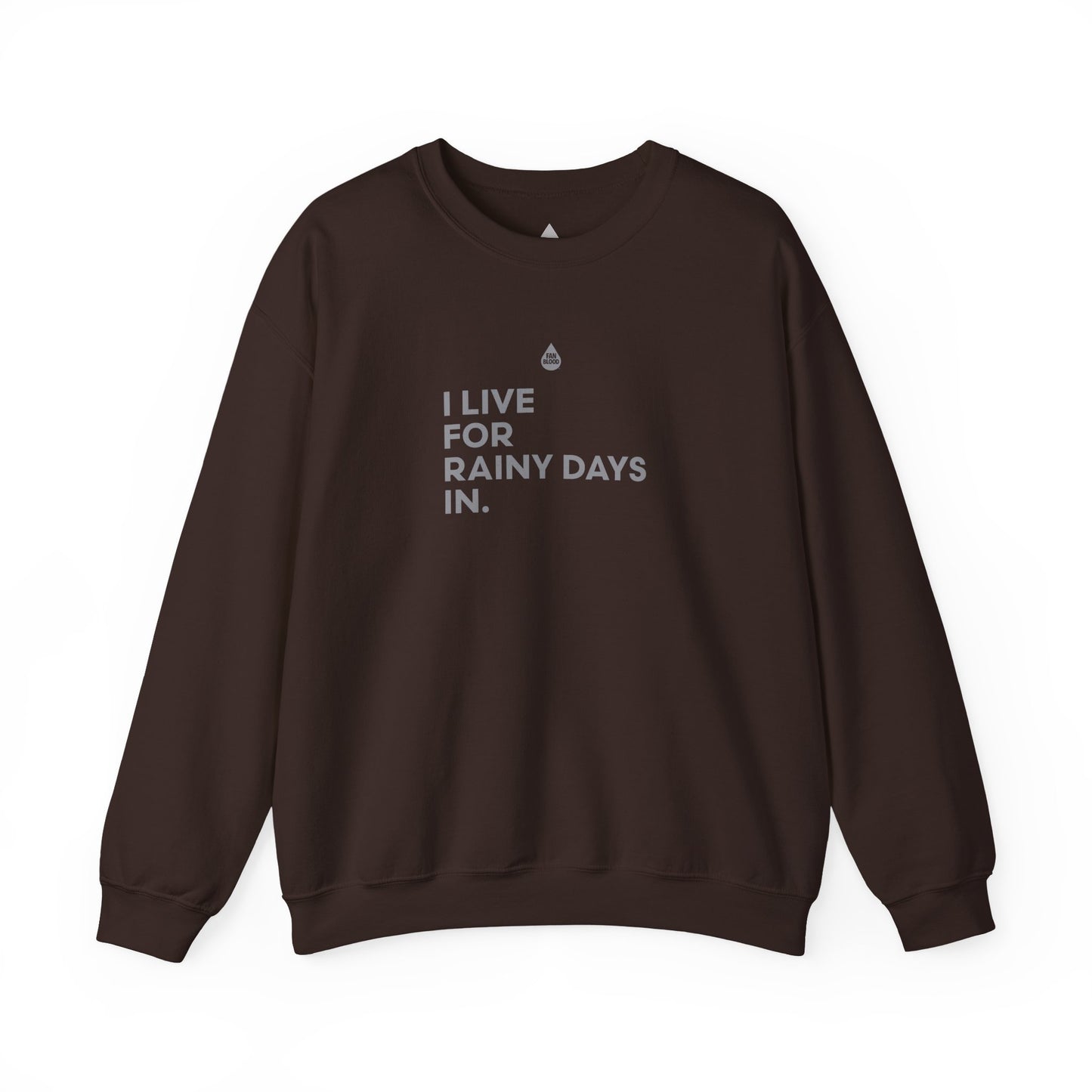 Live For Rainy Days In Sweatshirt