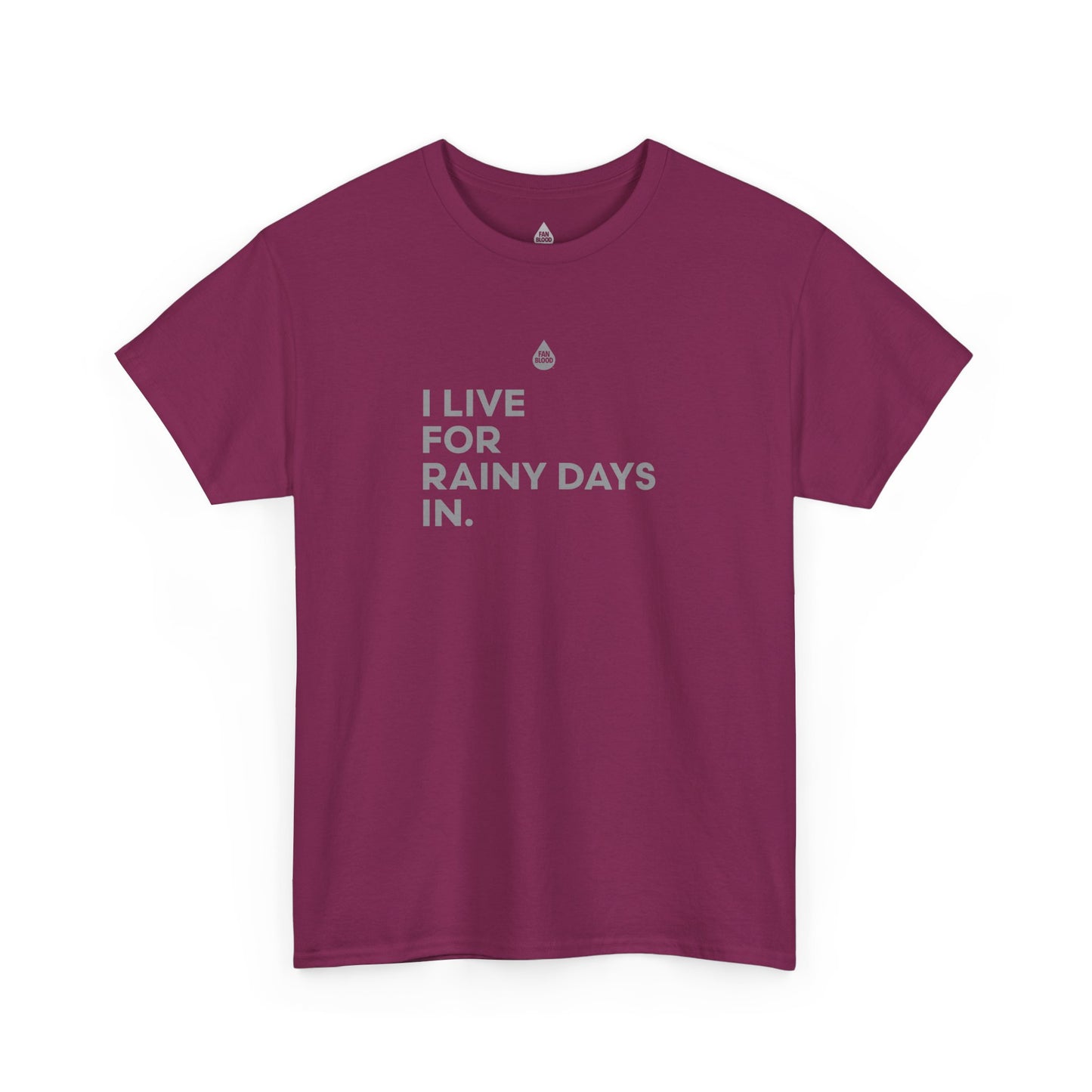 Live For Rainy Days In T-Shirt