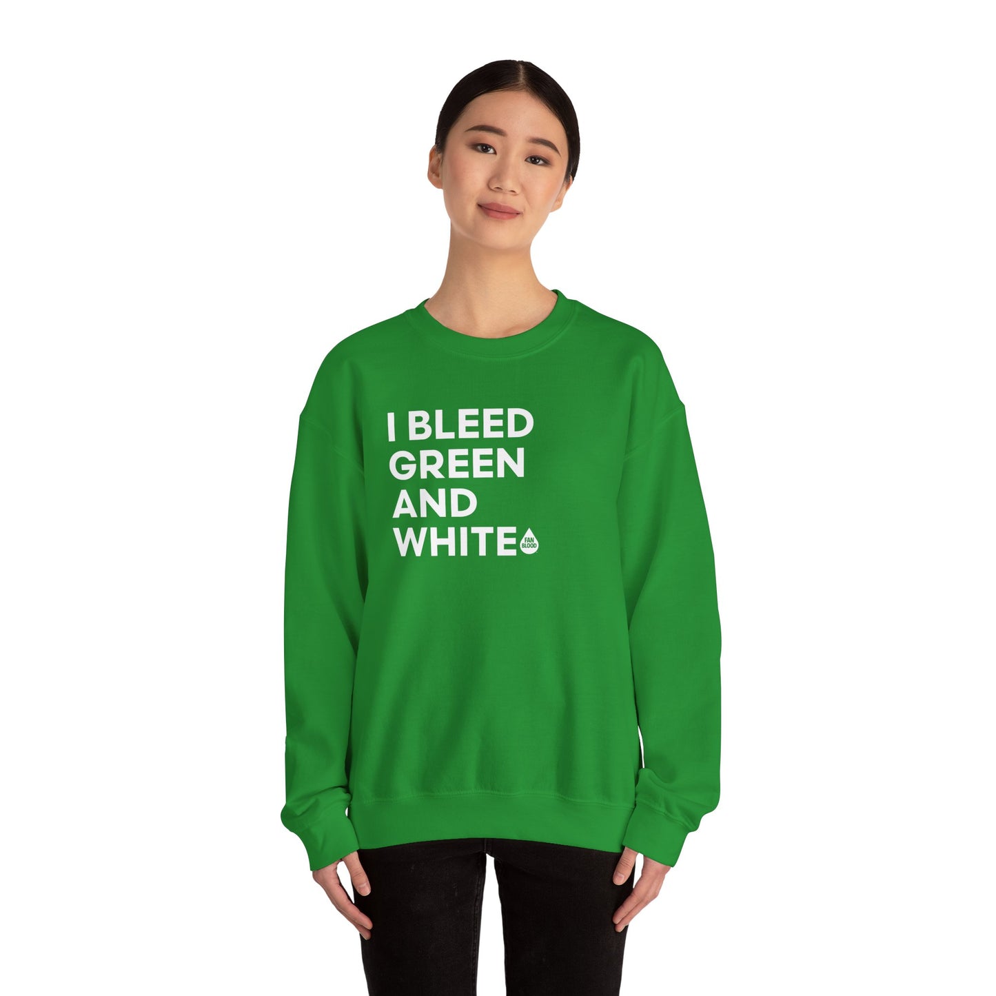 I Bleed Green& White Sweatshirt