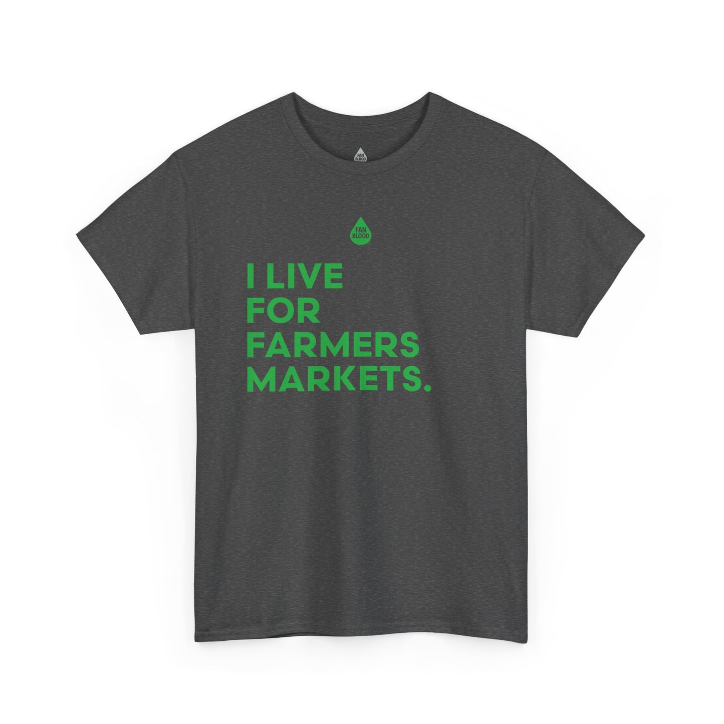 Live For Farmers Markets T-Shirt