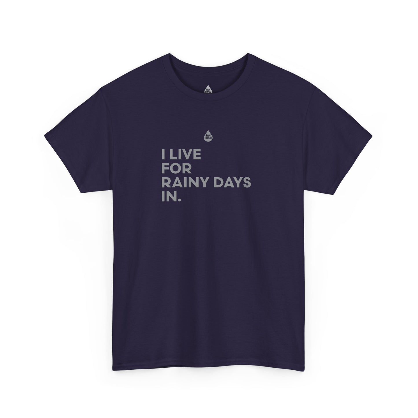 Live For Rainy Days In T-Shirt