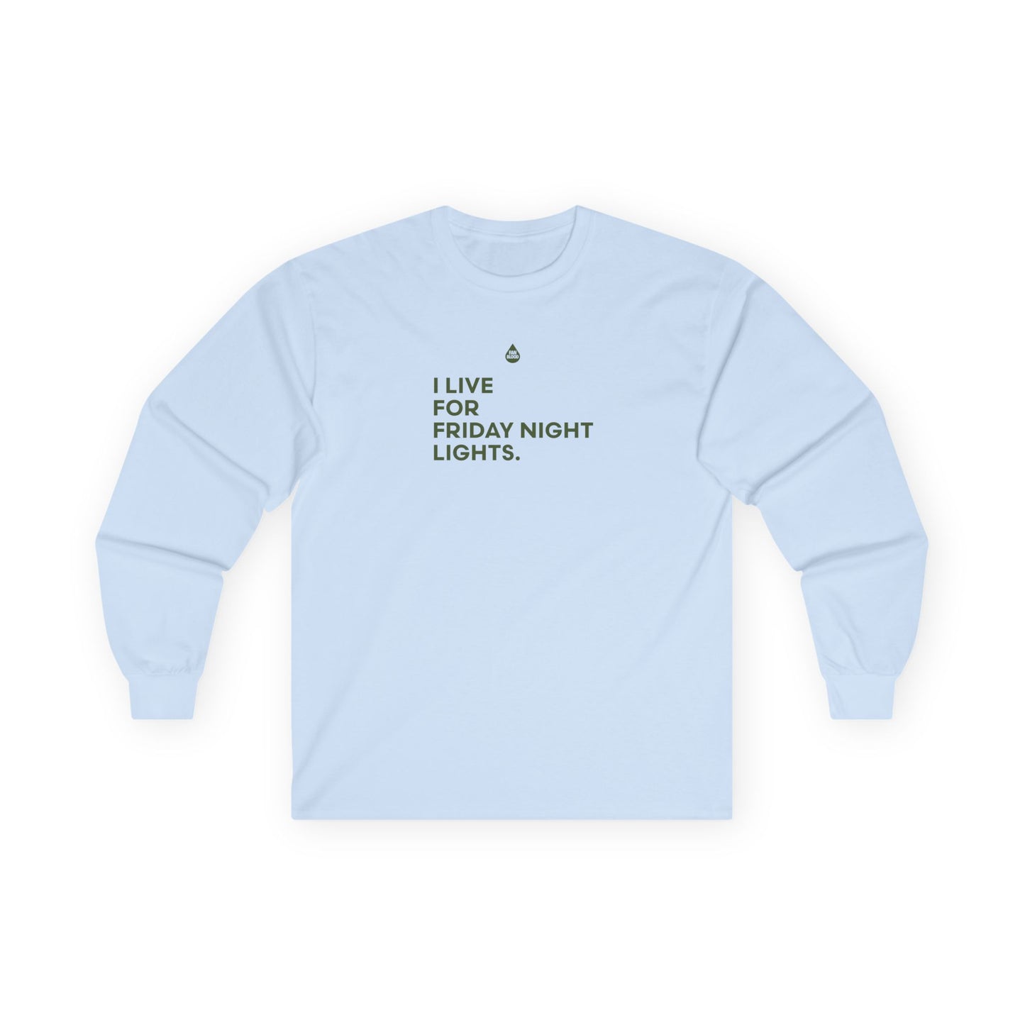 Live For Friday Night Lights Long Sleeve T