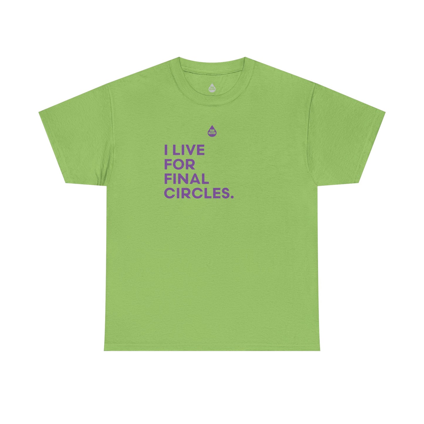 Live For Final Circles T-Shirt