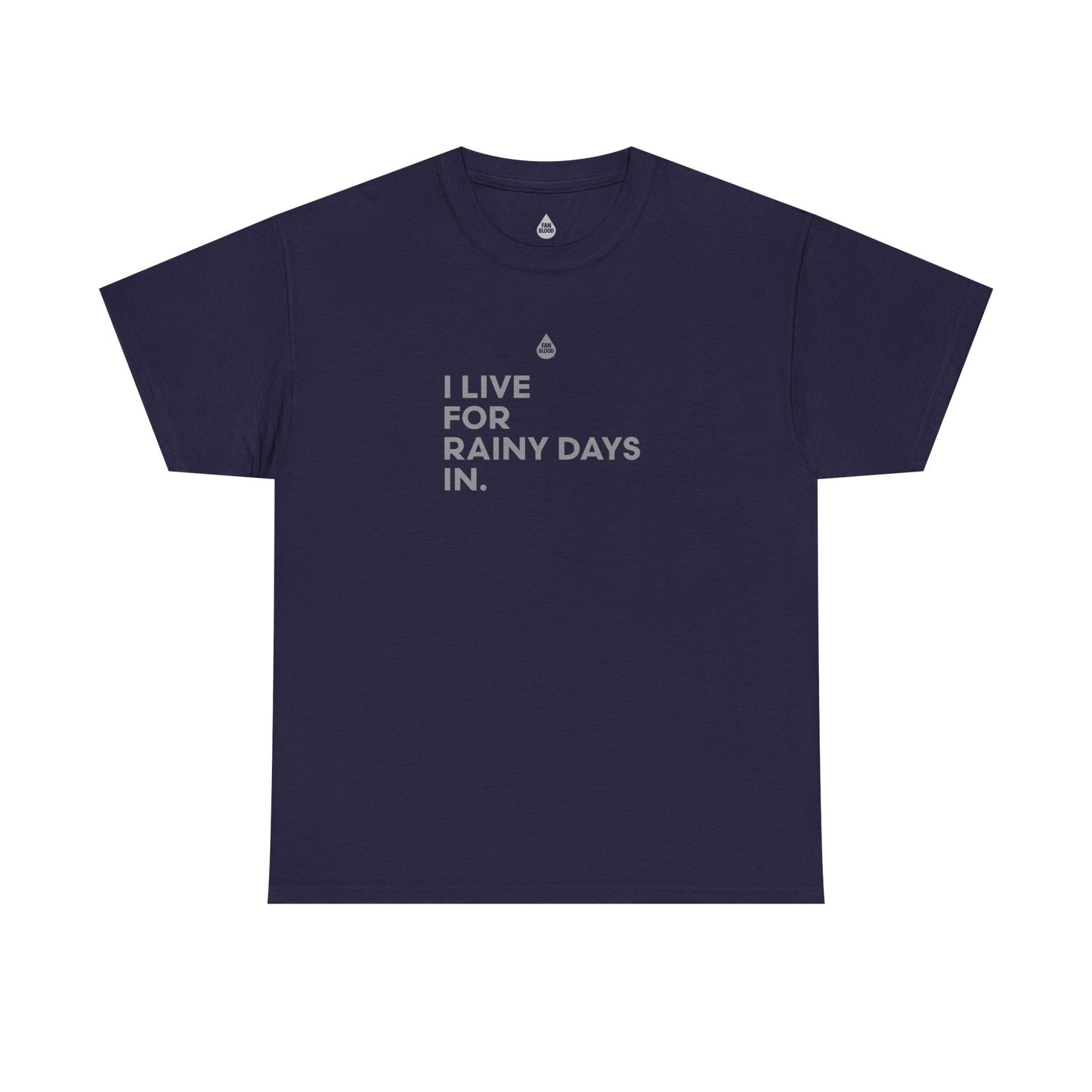 Live For Rainy Days In T-Shirt