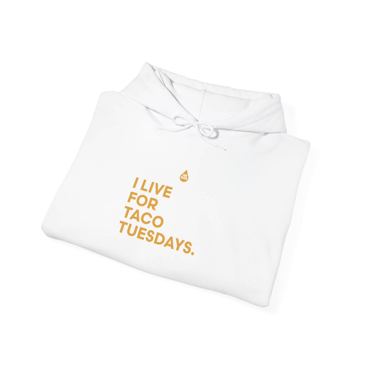 Live For Taco Tuesdays Hoodie