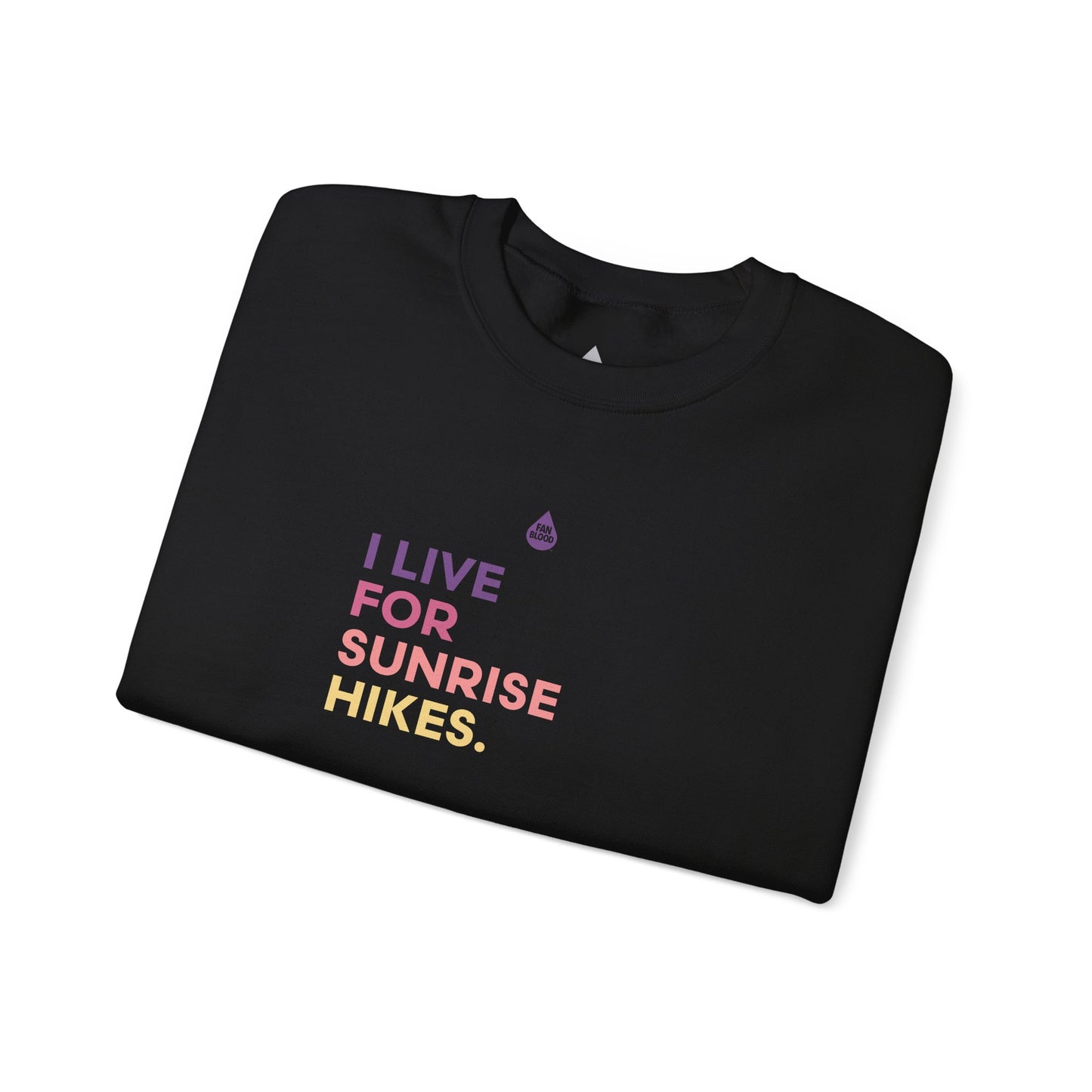 Live For Sunrise Hikes Sweatshirt