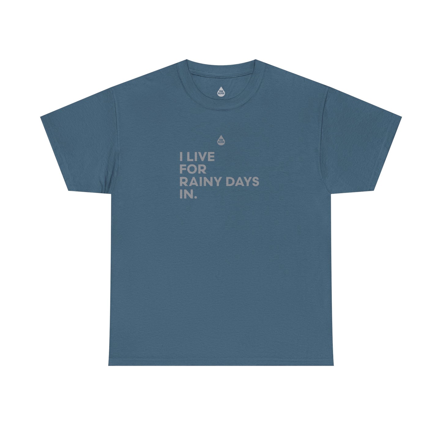 Live For Rainy Days In T-Shirt