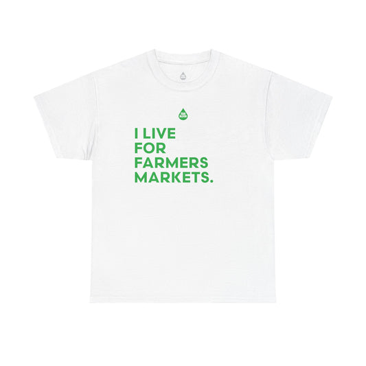 Live For Farmers Markets T-Shirt