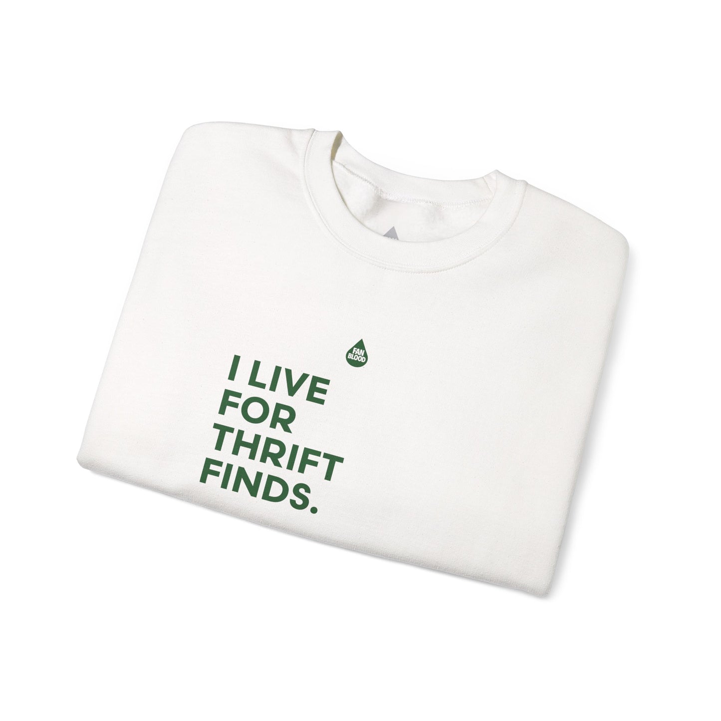 Live For Thrift Finds Sweatshirt