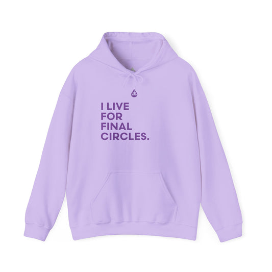 Live For Final Circles Hoodie