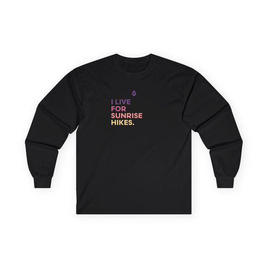 Live For Sunrise Hikes Long Sleeve T
