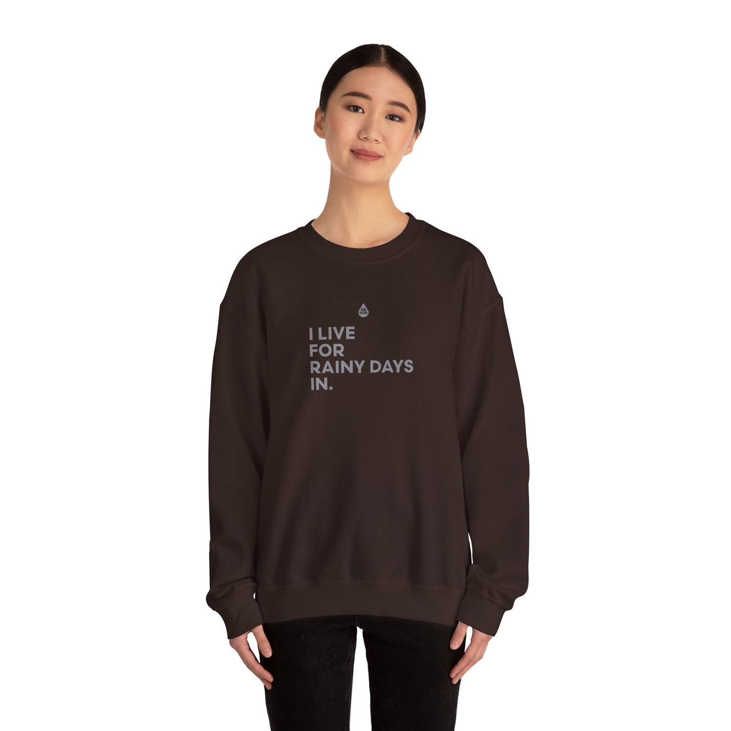 Live For Rainy Days In Sweatshirt