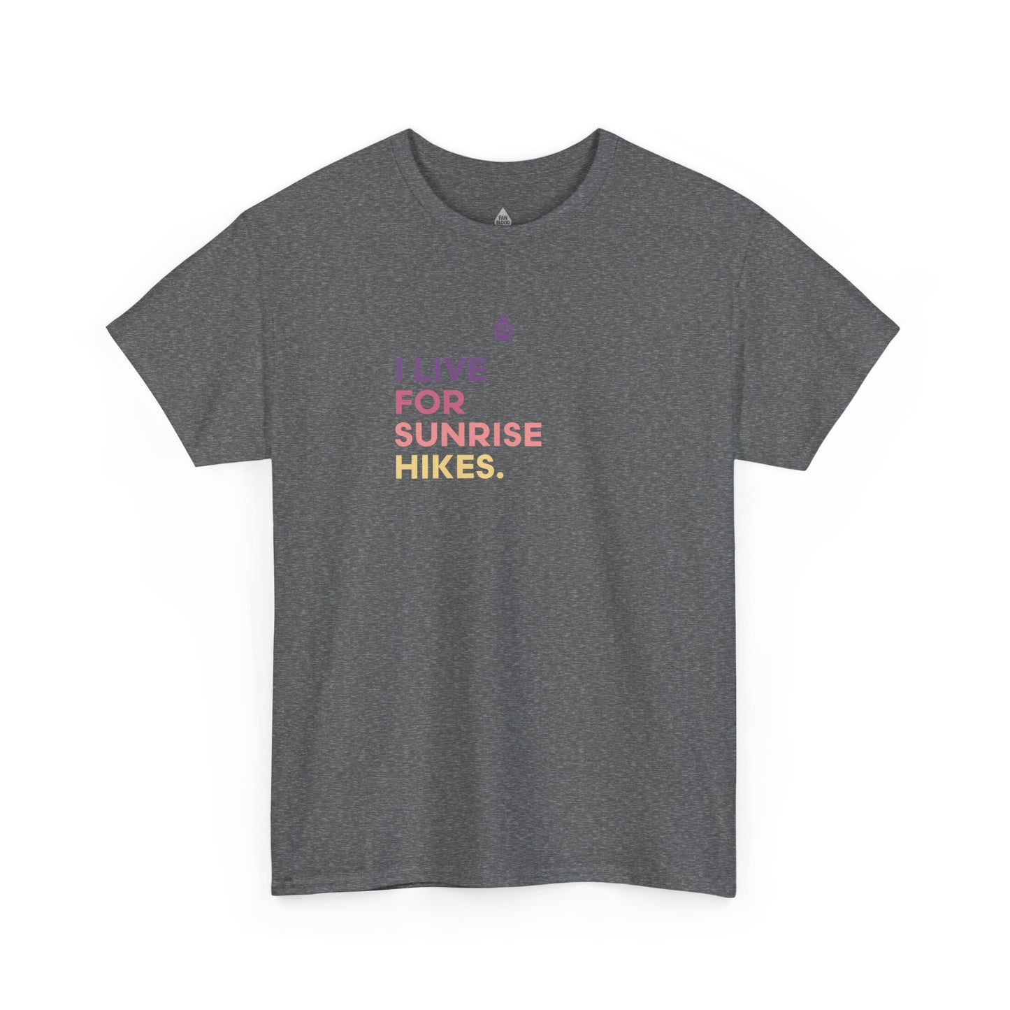 Live For Sunrise Hikes T-Shirt