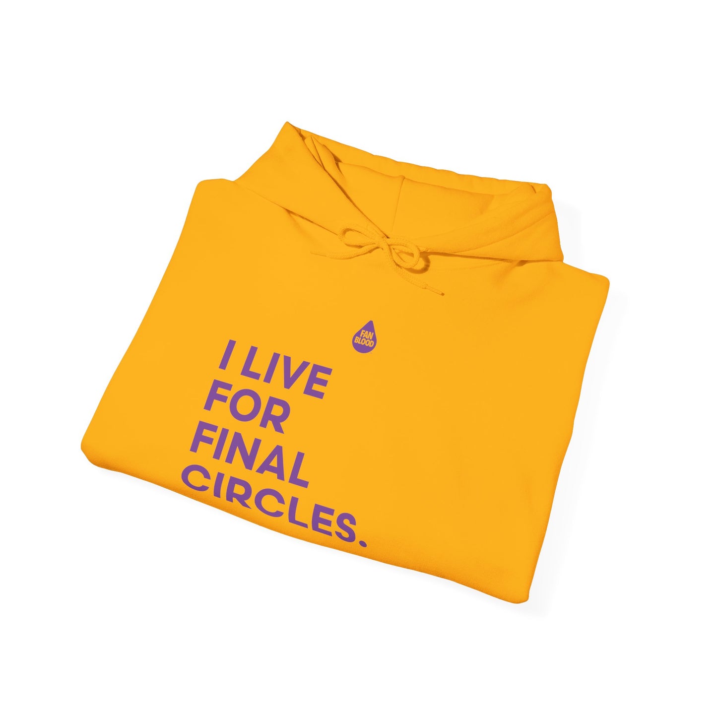 Live For Final Circles Hoodie