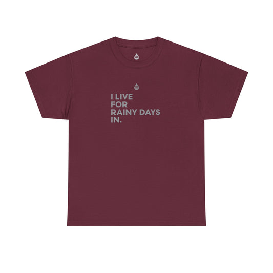 Live For Rainy Days In T-Shirt