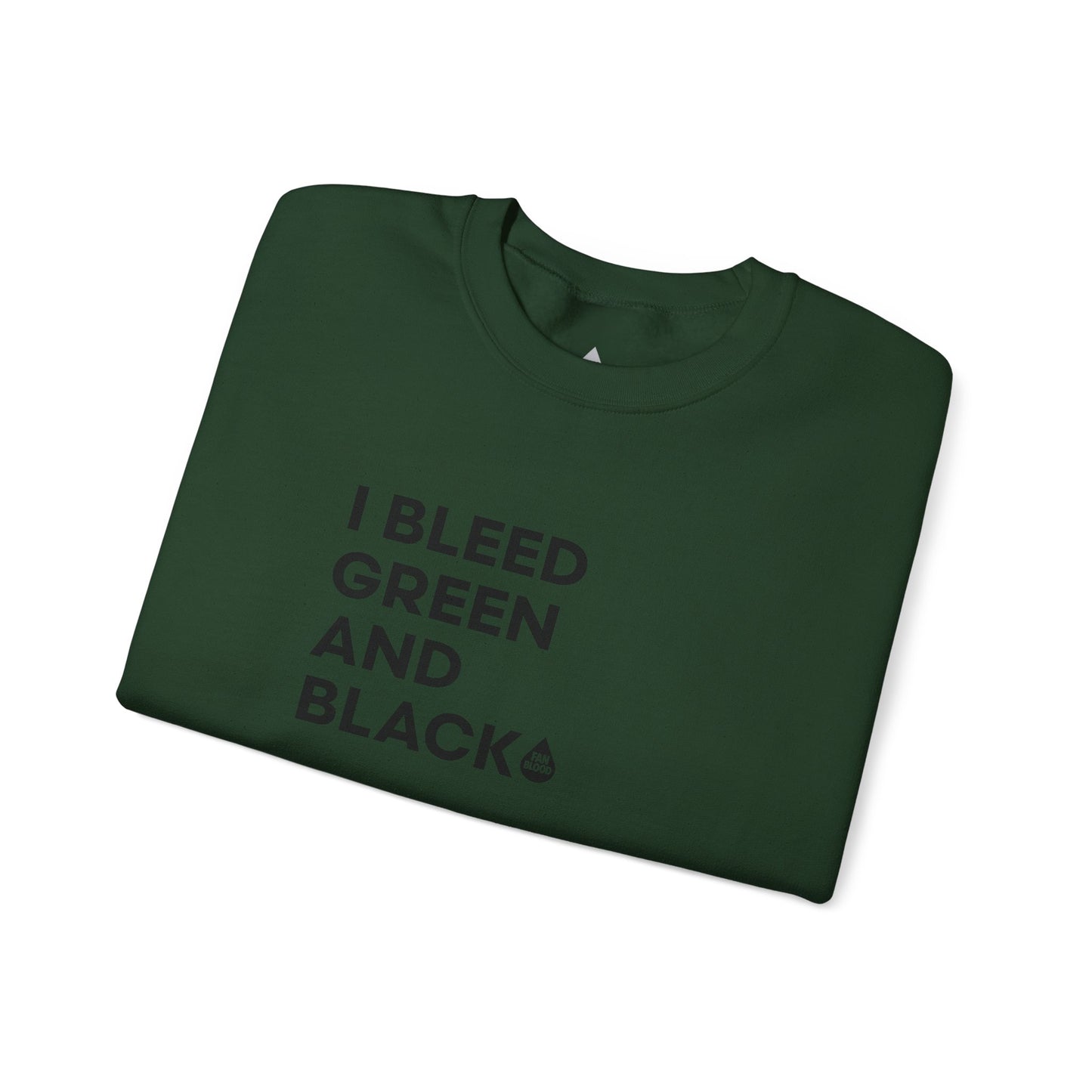 I Bleed Green & Black Sweatshirt