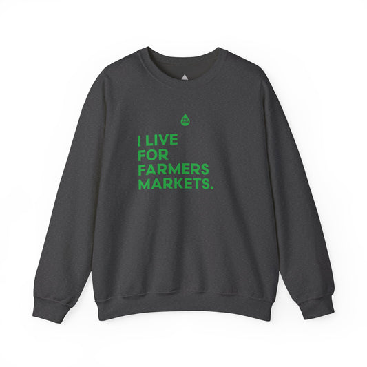 Live For Farmers Markets Sweatshirt