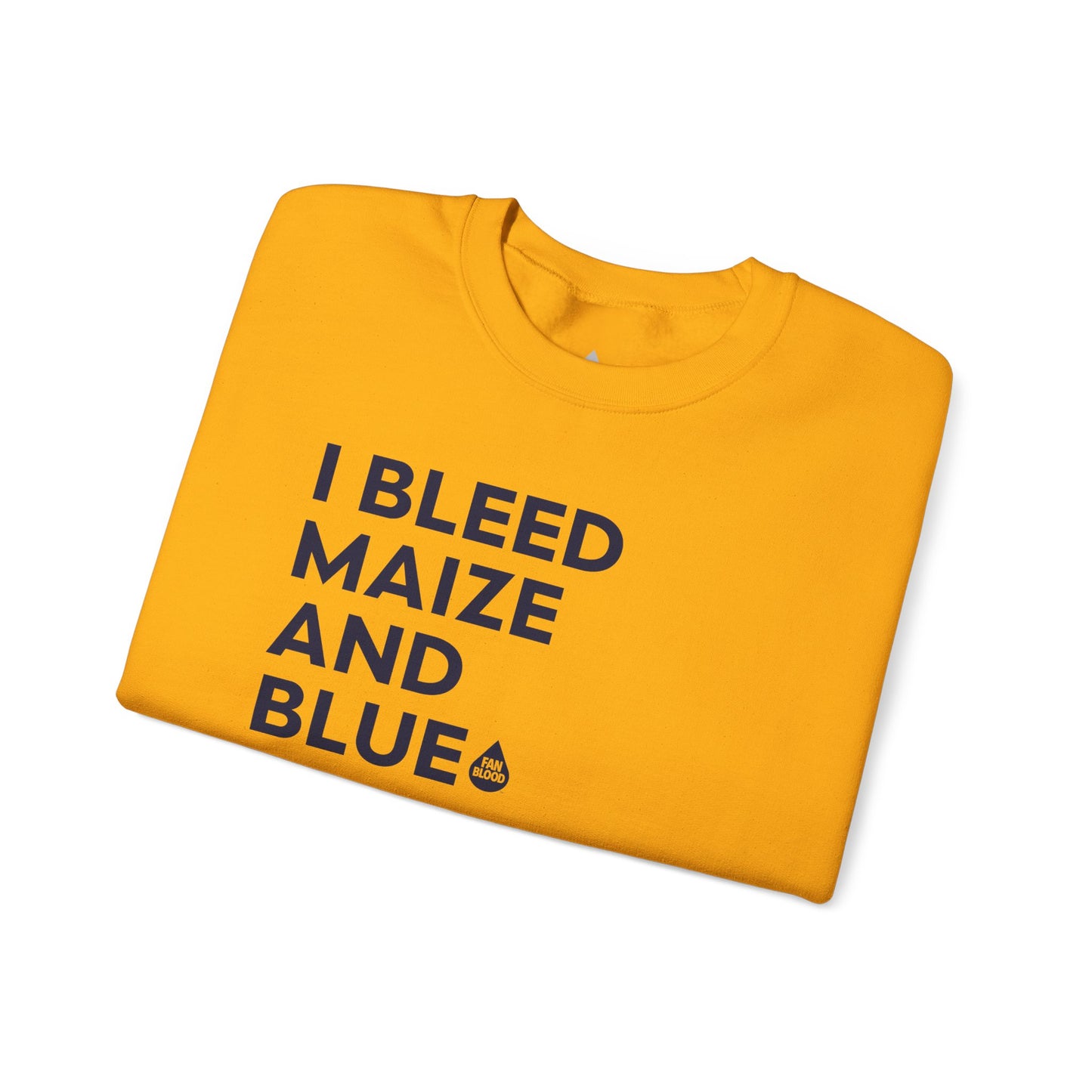 I Bleed Maize & Blue Sweatshirt