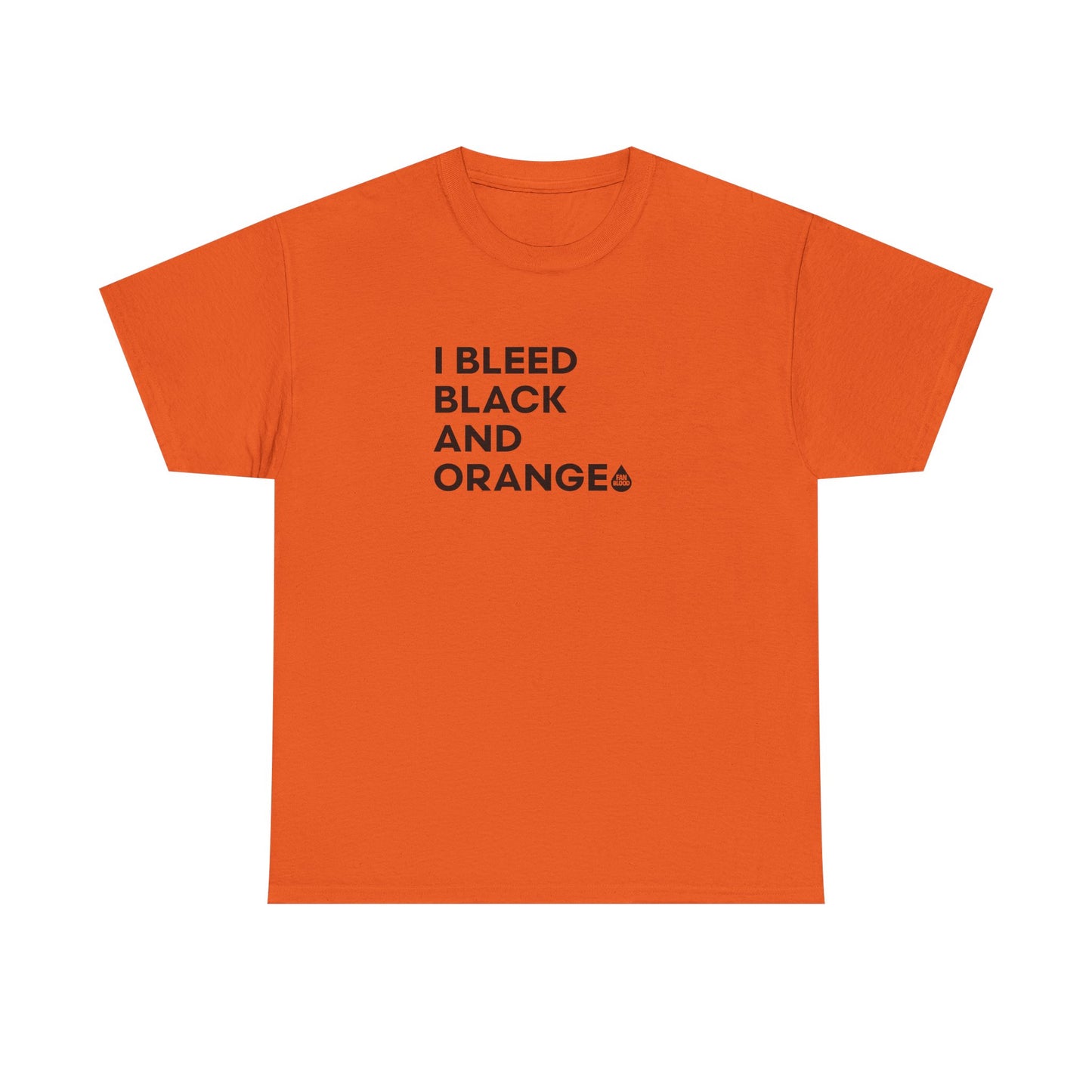 I Bleed Black & Orange T