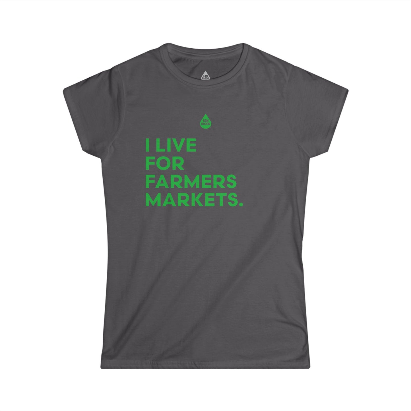 Live For Farmers Markets Women's T