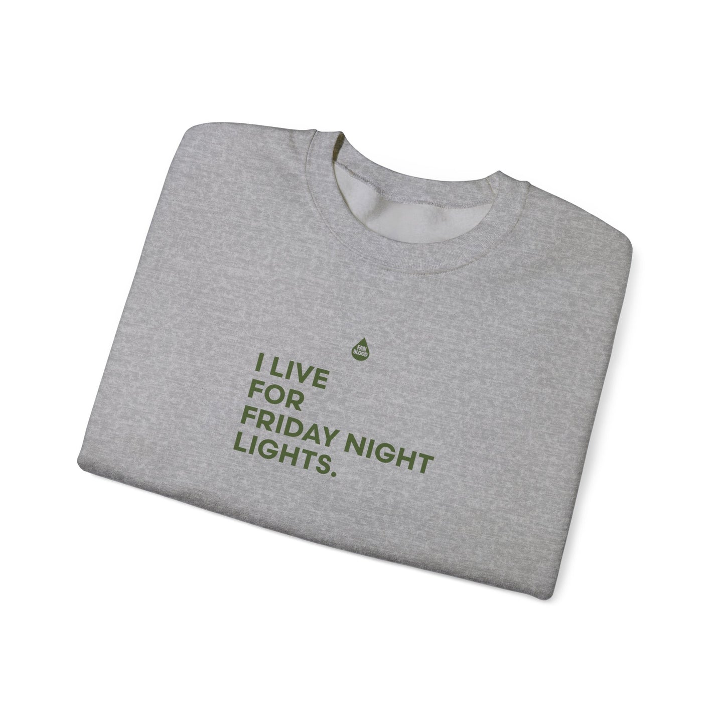 Live For Friday Night Lights Sweatshirt
