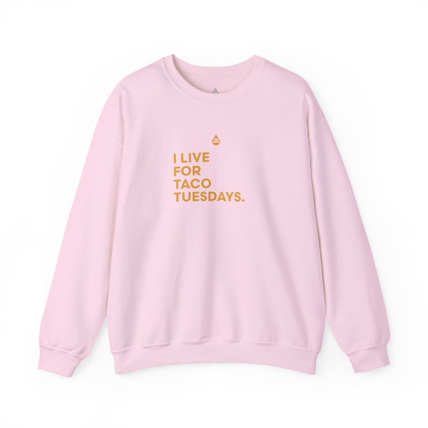 Live For Taco Tuesdays Sweatshirt