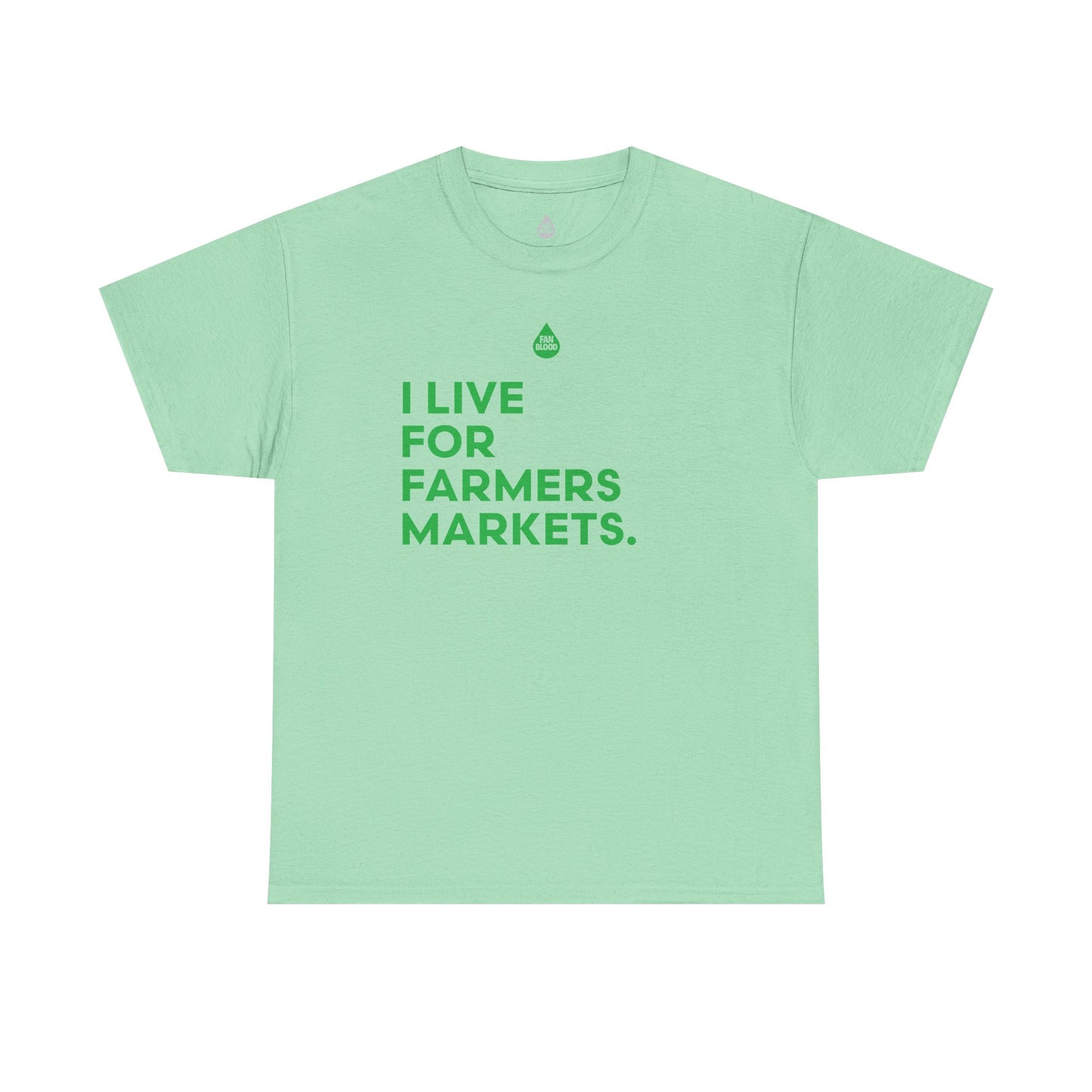 Live For Farmers Markets T-Shirt