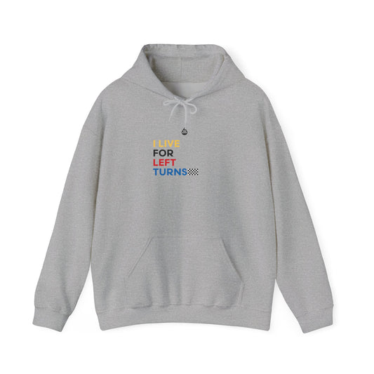Live For Left Turns Hoodie