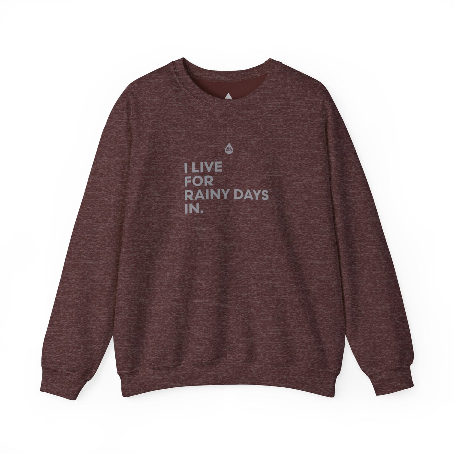 Live For Rainy Days In Sweatshirt