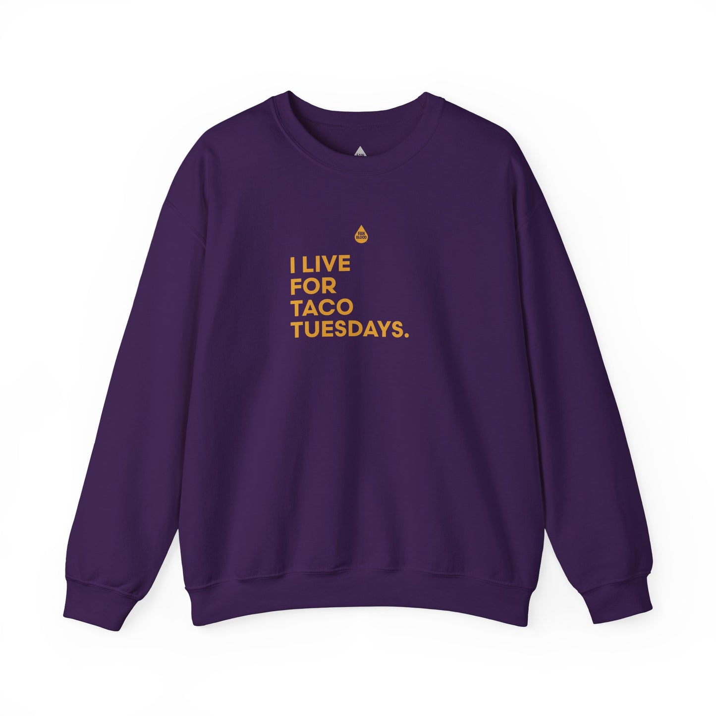 Live For Taco Tuesdays Sweatshirt