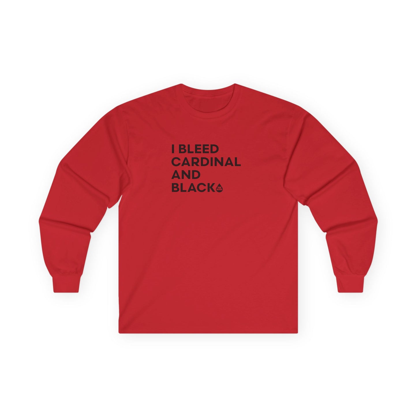 I Bleed Cardinal & Black Long Sleeve T