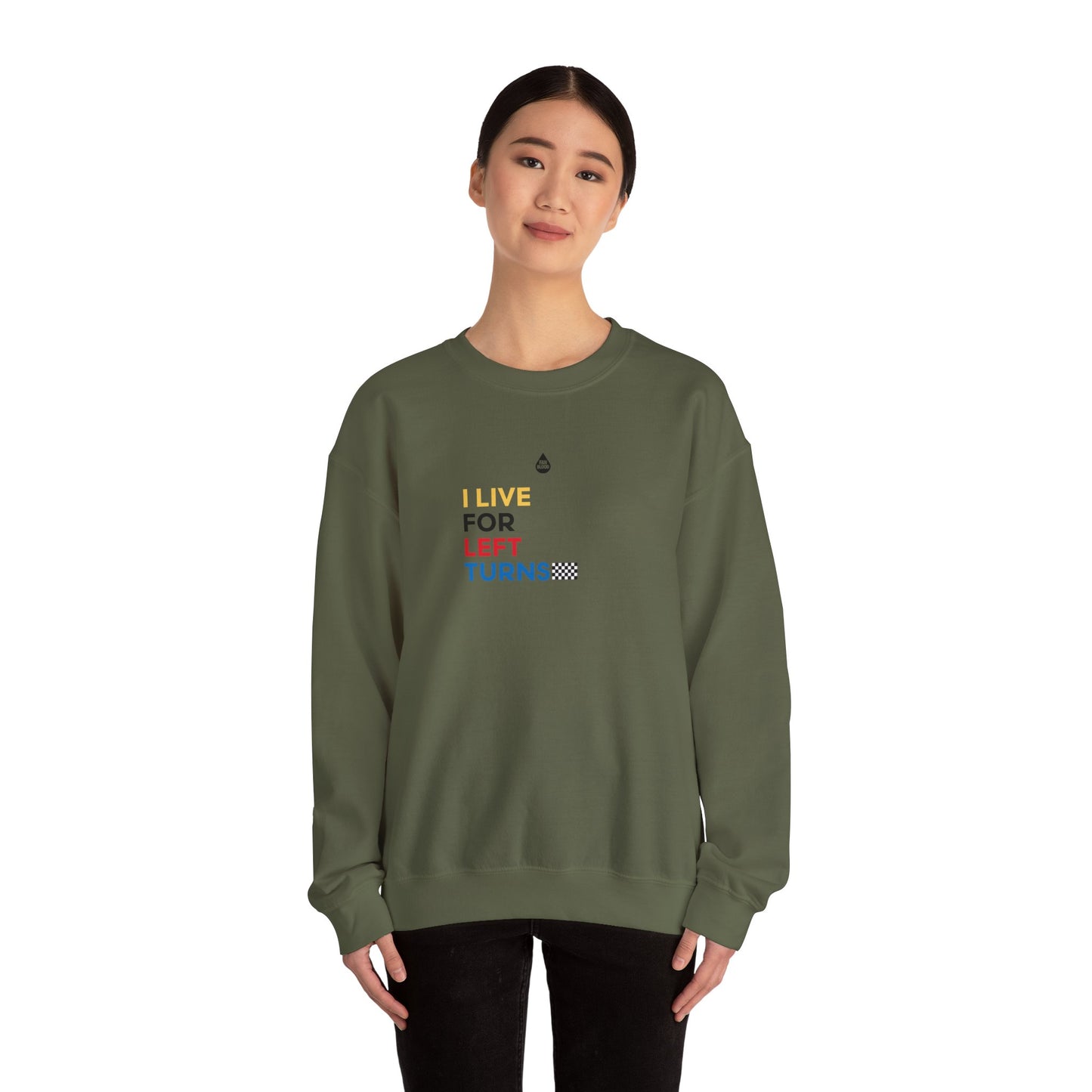 Live For Left Turns Sweatshirt