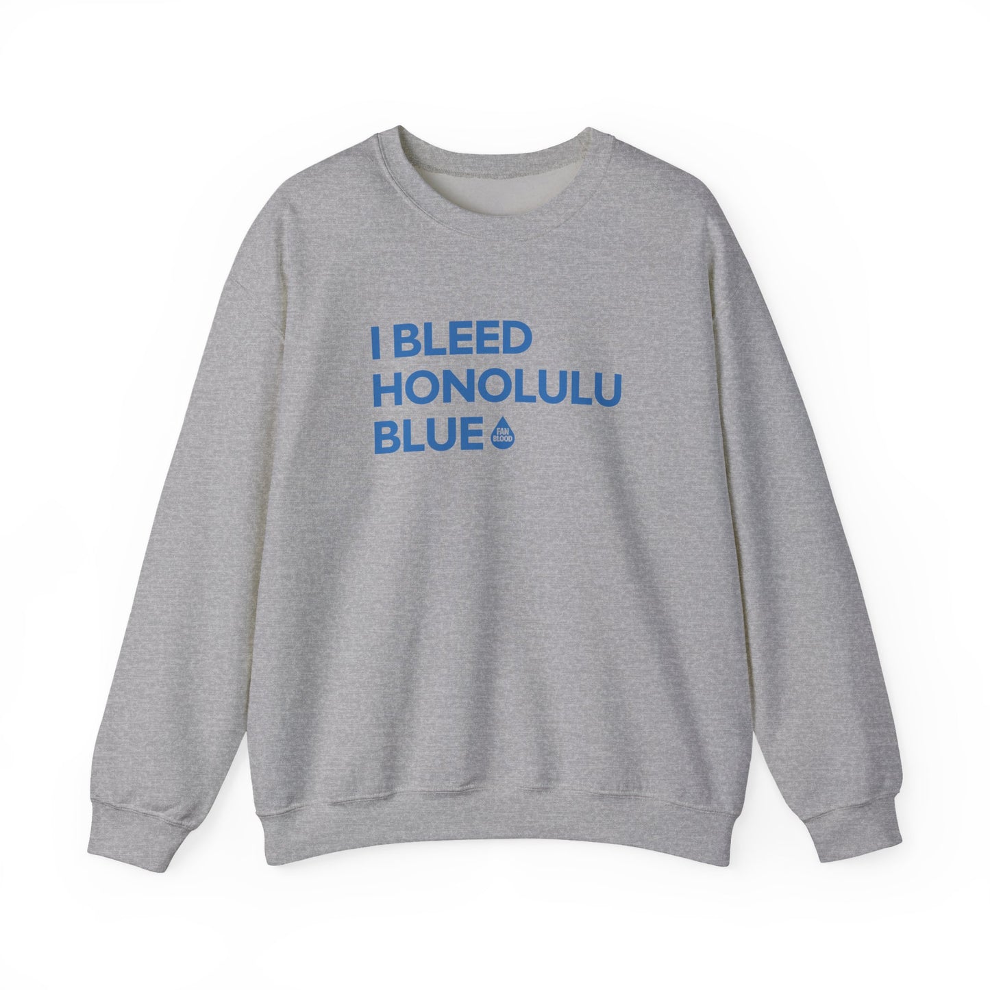 I Bleed Honolulu Blue Sweatshirt
